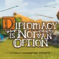 Diplomacy is Not an Option